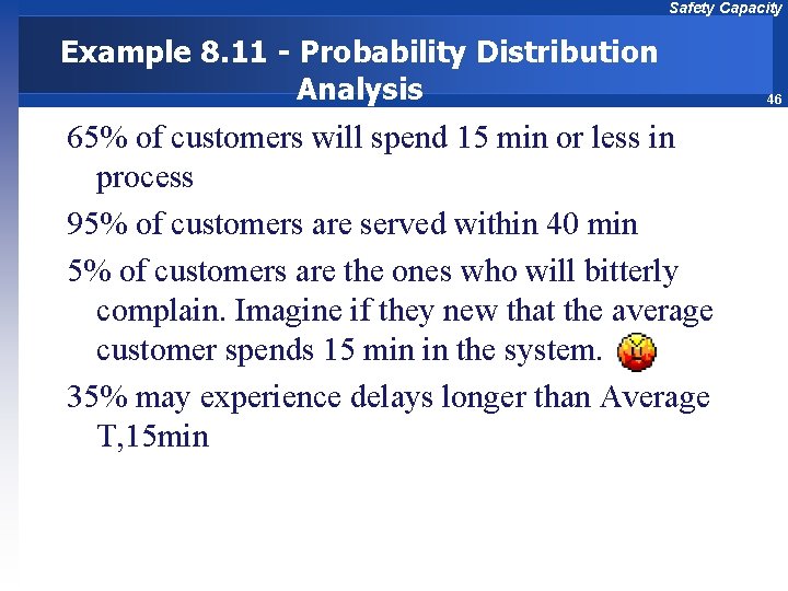 Safety Capacity Example 8. 11 - Probability Distribution Analysis 65% of customers will spend