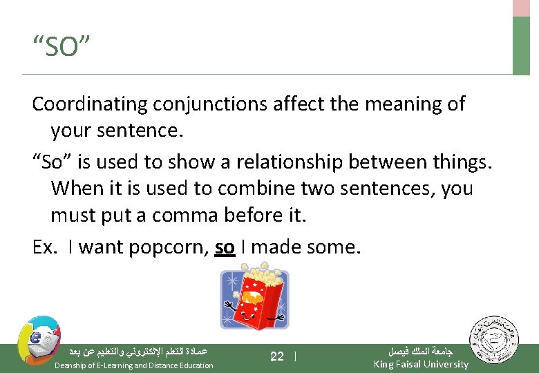 “SO” Coordinating conjunctions affect the meaning of your sentence. “So” is used to show