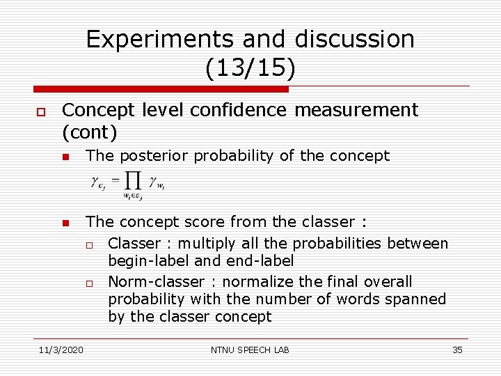 Experiments and discussion (13/15) o Concept level confidence measurement (cont) n n 11/3/2020 The