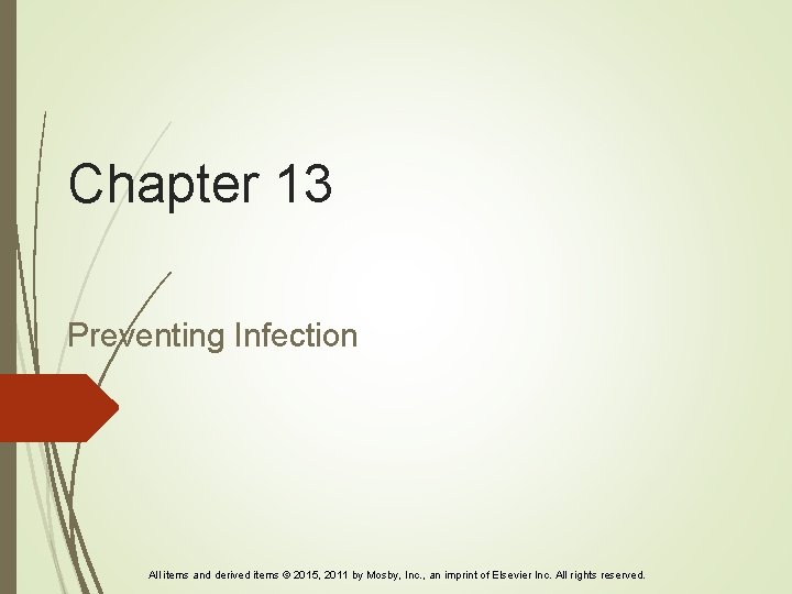 Chapter 13 Preventing Infection All items and derived