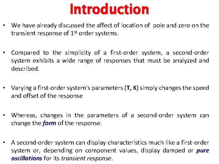 Introduction • We have already discussed the affect of location of pole and zero