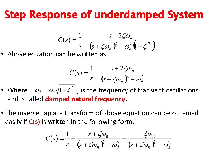 Step Response of underdamped System • Above equation can be written as • Where