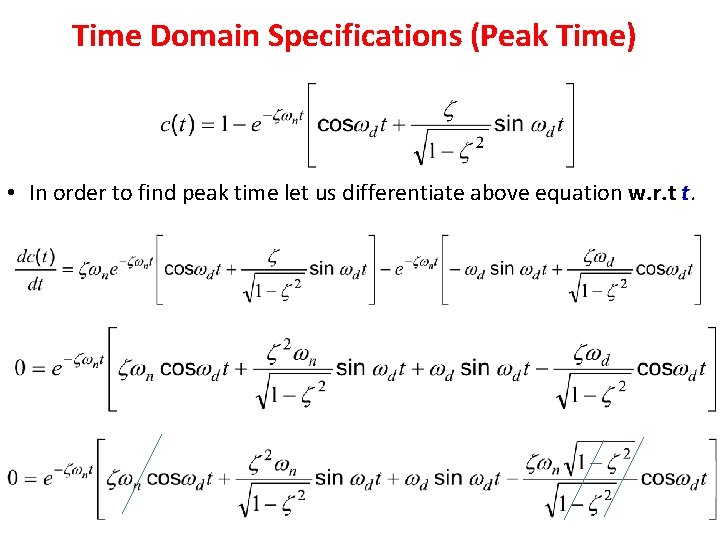 Time Domain Specifications (Peak Time) • In order to find peak time let us