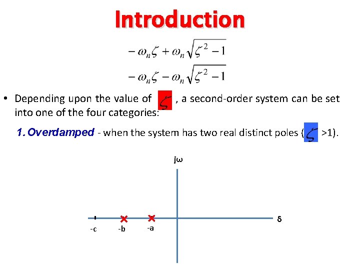 Introduction • Depending upon the value of into one of the four categories: ,