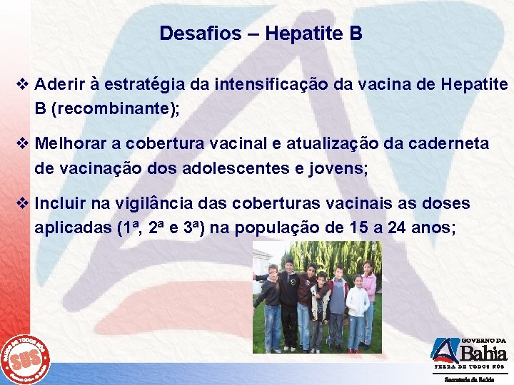 Desafios – Hepatite B v Aderir à estratégia da intensificação da vacina de Hepatite