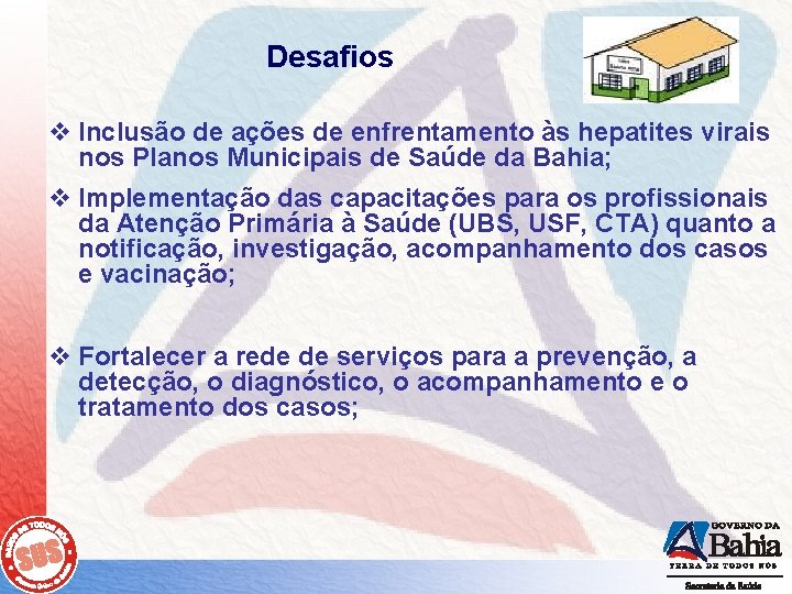 Desafios v Inclusão de ações de enfrentamento às hepatites virais nos Planos Municipais de