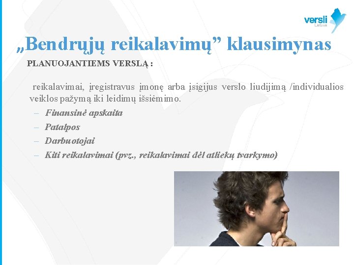 „Bendrųjų reikalavimų” klausimynas PLANUOJANTIEMS VERSLĄ : reikalavimai, įregistravus įmonę arba įsigijus verslo liudijimą /individualios