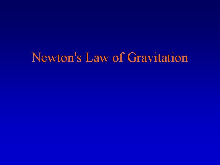 Newton's Law of Gravitation 