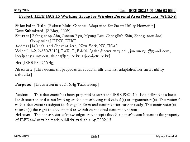 May 2009 doc. : IEEE 802. 15 -09 -0306 -02 -004 g Project: IEEE