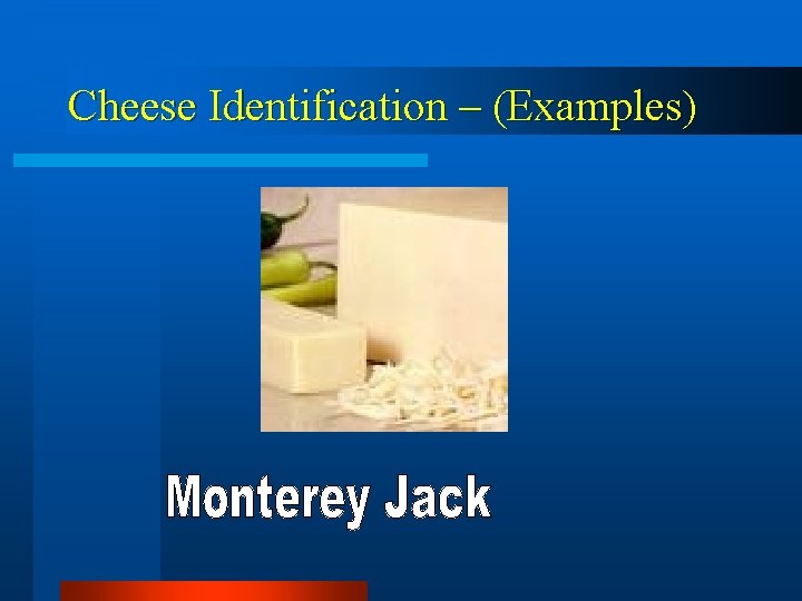 Cheese Identification – (Examples) 