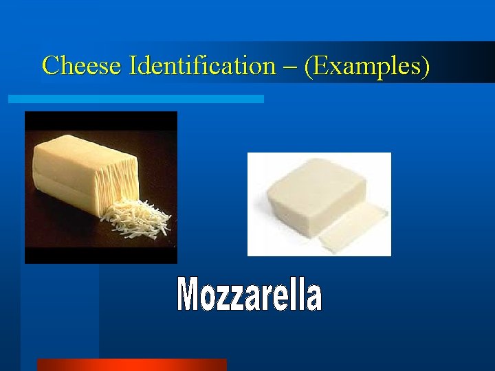 Cheese Identification – (Examples) 