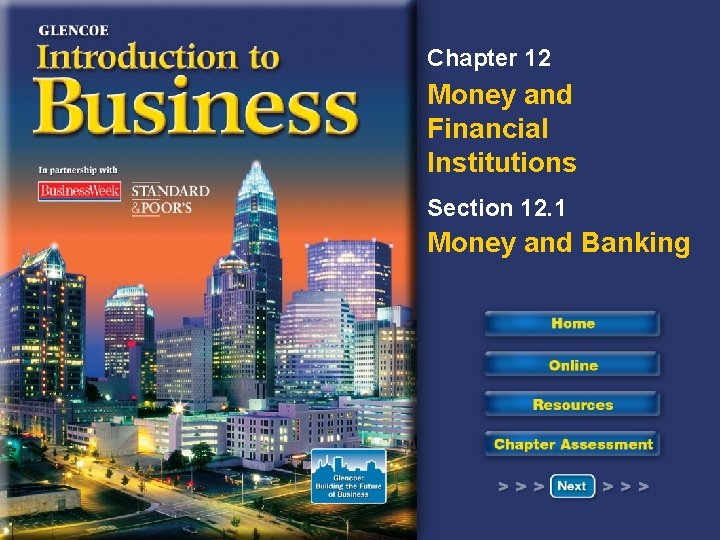 Chapter 12 Money and Financial Institutions Section 12. 1 Money and Banking 