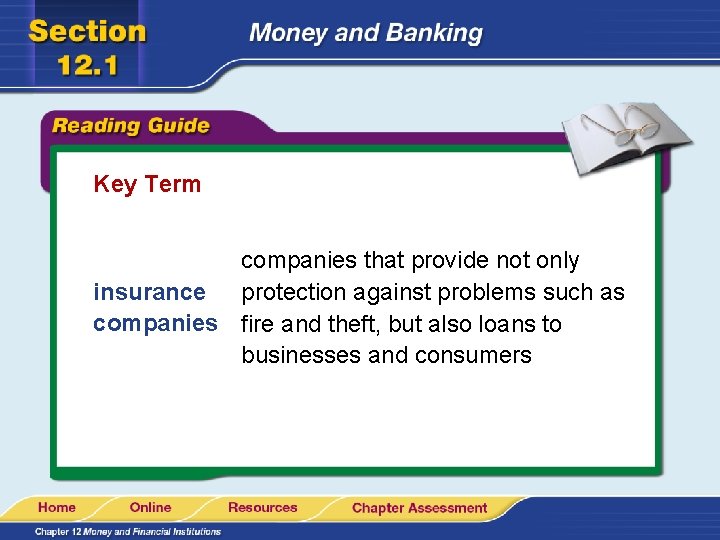 Key Term companies that provide not only insurance protection against problems such as companies