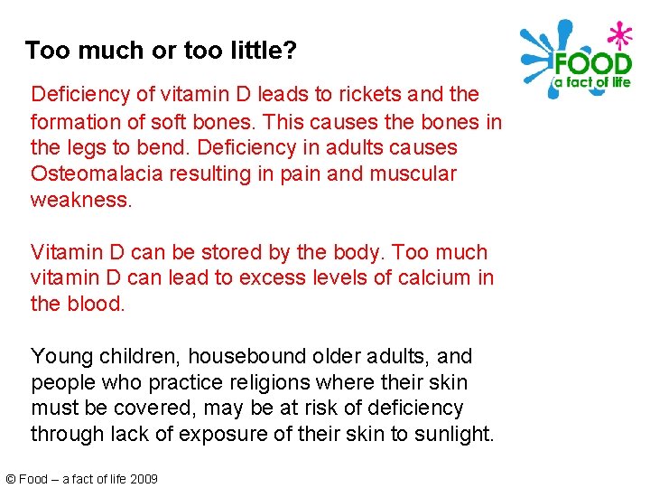 Too much or too little? Deficiency of vitamin D leads to rickets and the