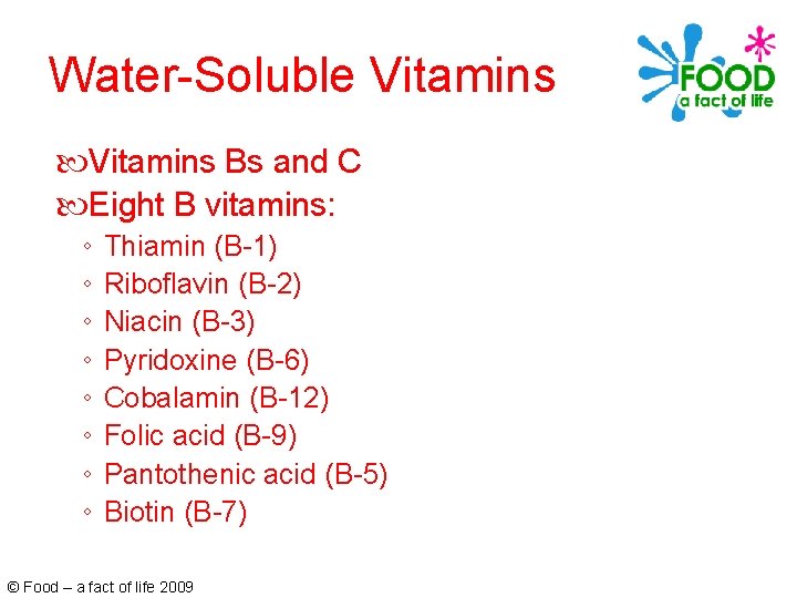 Water-Soluble Vitamins Bs and C Eight B vitamins: ◦ ◦ ◦ ◦ Thiamin (B-1)