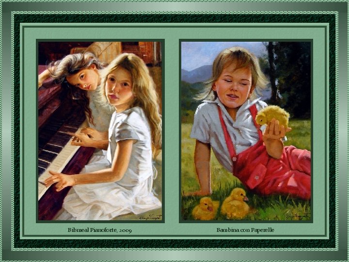 Bibmeal Pianoforte, 2009 Bambina con Paperelle 