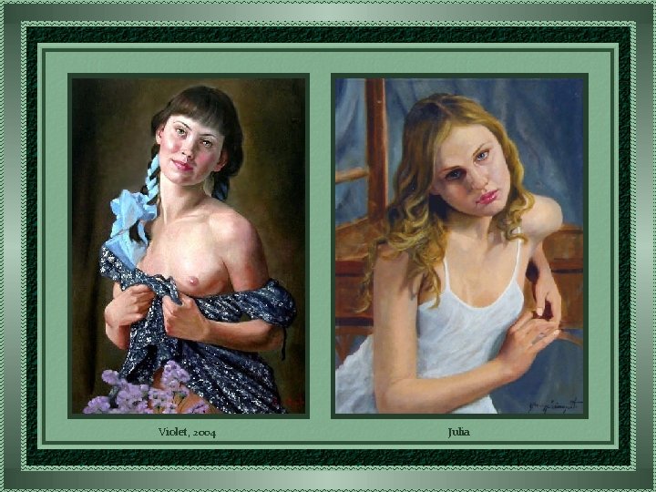 Violet, 2004 Julia 