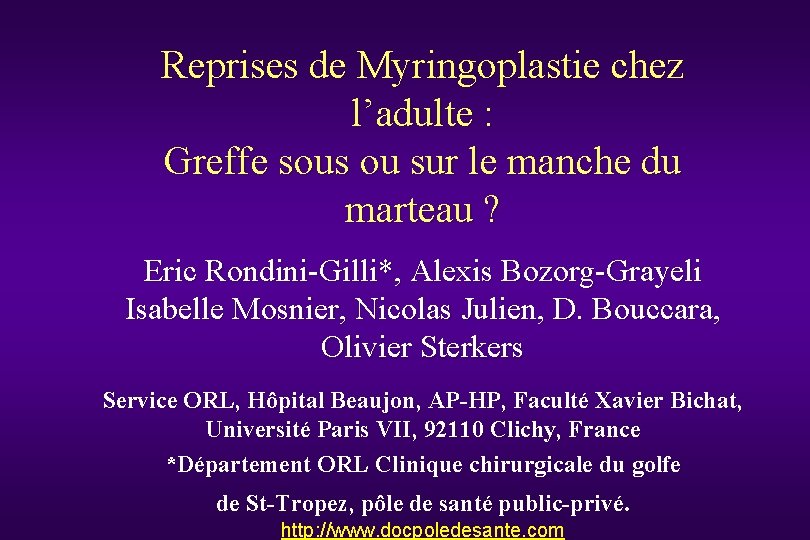 Reprises de Myringoplastie chez l’adulte : Greffe sous ou sur le manche du marteau