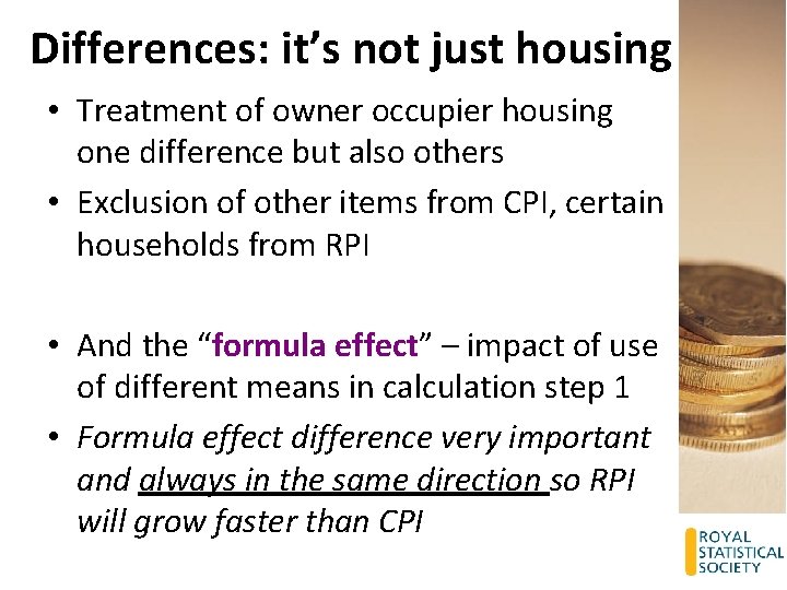 Differences: it’s not just housing • Treatment of owner occupier housing one difference but