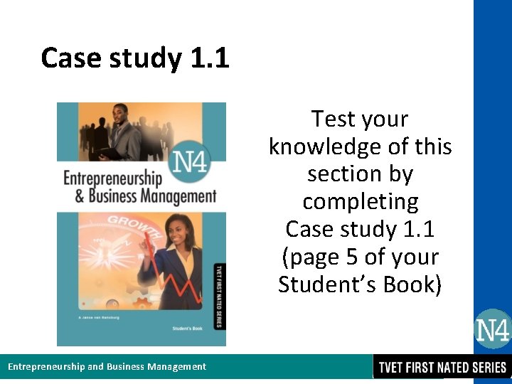 Case study 1. 1 Test your knowledge of this section by completing Case study