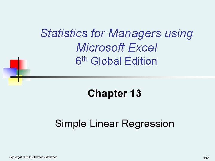 Statistics for Managers using Microsoft Excel 6 th Global Edition Chapter 13 Simple Linear