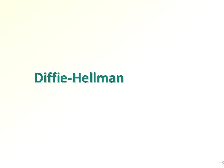 Diffie-Hellman 15 