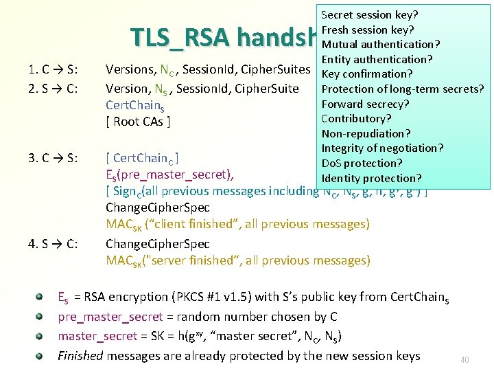 Secret session key? Fresh session key? Mutual authentication? Entity authentication? Versions, NC , Session.