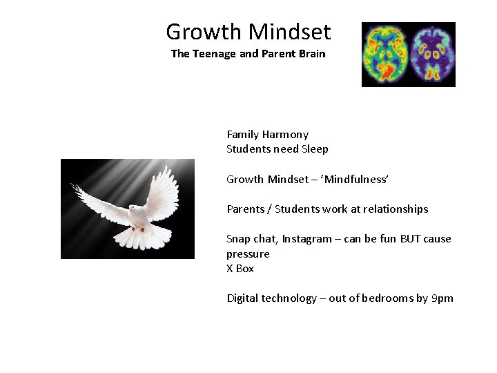 Growth Mindset The Teenage and Parent Brain Family Harmony Students need Sleep Growth Mindset