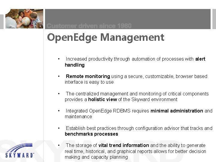 Open. Edge Management • Increased productivity through automation of processes with alert handling •