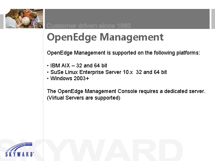 Open. Edge Management is supported on the following platforms: • IBM AIX – 32