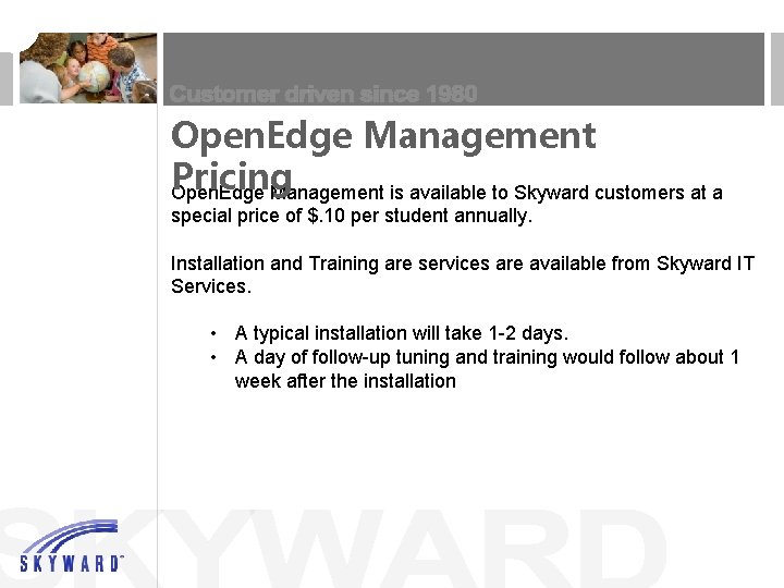 Open. Edge Management Pricing Open. Edge Management is available to Skyward customers at a