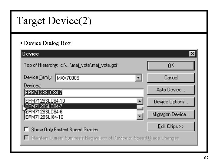 Target Device(2) • Device Dialog Box 67 