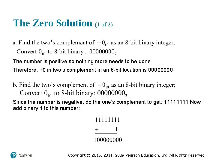 The Zero Solution (1 of 2) The number is positive so nothing more needs