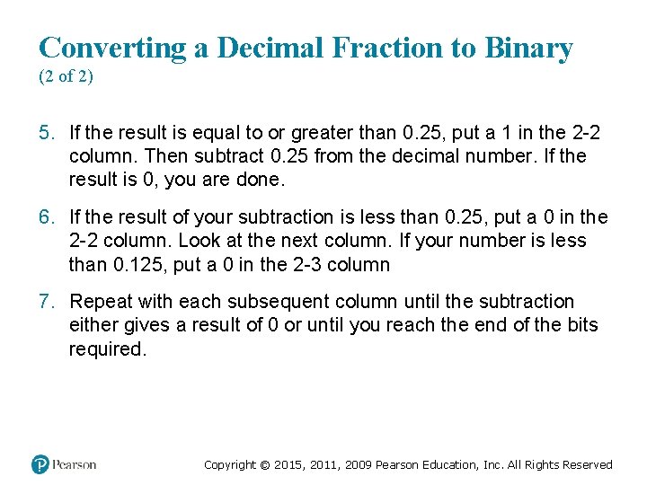 Converting a Decimal Fraction to Binary (2 of 2) 5. If the result is