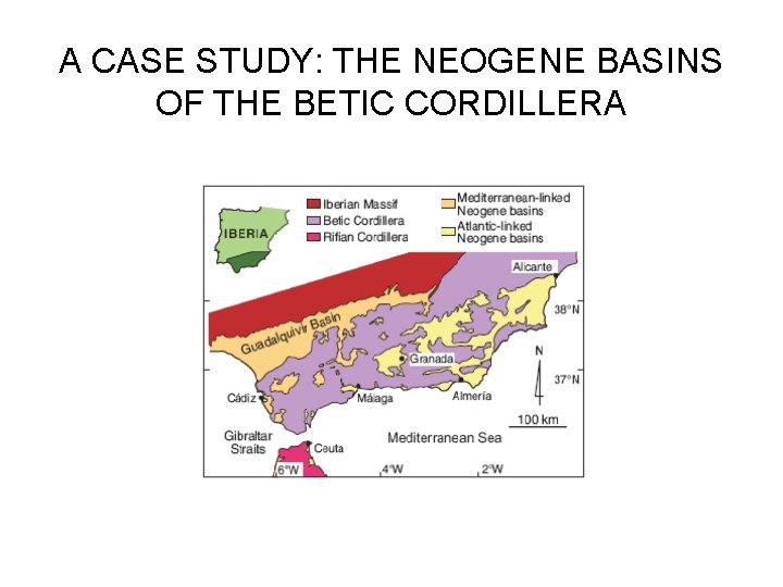 A CASE STUDY: THE NEOGENE BASINS OF THE BETIC CORDILLERA 