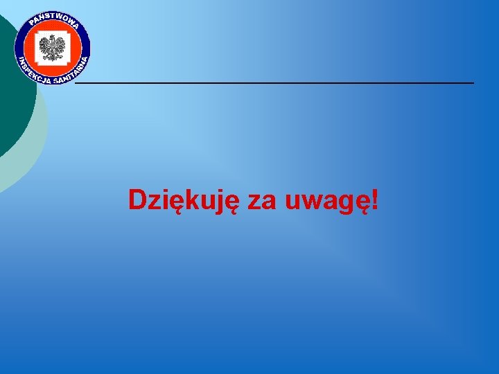 Dziękuję za uwagę! 