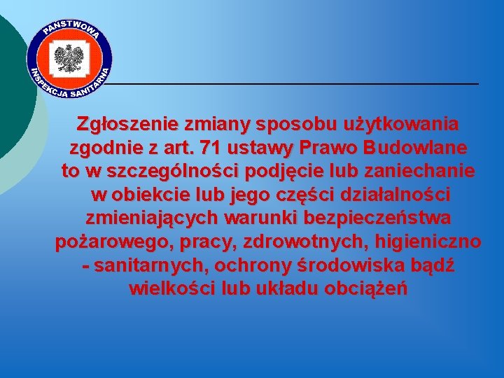 Zgłoszenie zmiany sposobu użytkowania zgodnie z art. 71 ustawy Prawo Budowlane to w szczególności