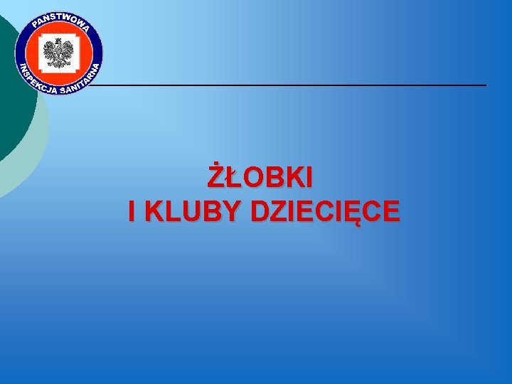 ŻŁOBKI I KLUBY DZIECIĘCE 