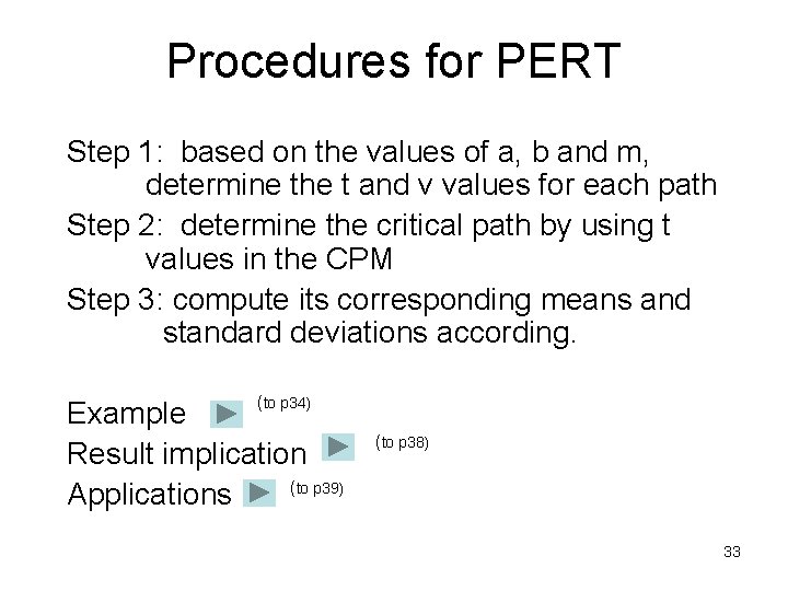 Procedures for PERT Step 1: based on the values of a, b and m,