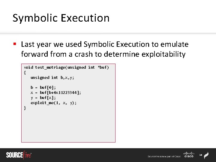 Symbolic Execution § Last year we used Symbolic Execution to emulate forward from a