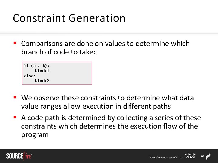 Constraint Generation § Comparisons are done on values to determine which branch of code