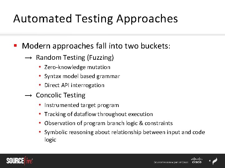 Automated Testing Approaches § Modern approaches fall into two buckets: → Random Testing (Fuzzing)