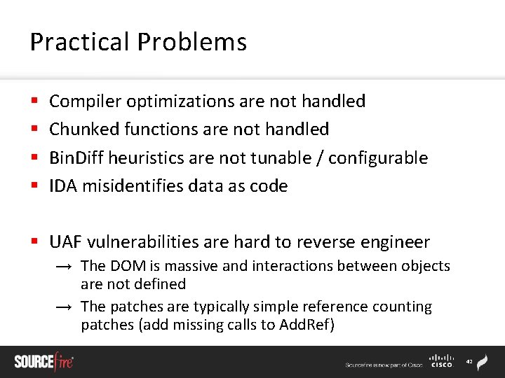 Practical Problems § § Compiler optimizations are not handled Chunked functions are not handled