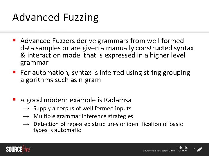 Advanced Fuzzing § Advanced Fuzzers derive grammars from well formed data samples or are