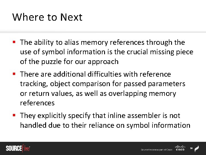 Where to Next § The ability to alias memory references through the use of