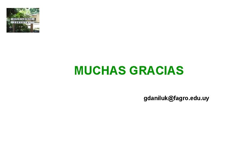 MUCHAS GRACIAS gdaniluk@fagro. edu. uy 