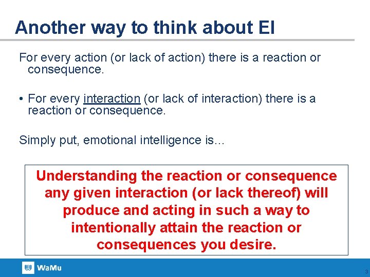 Another way to think about EI For every action (or lack of action) there