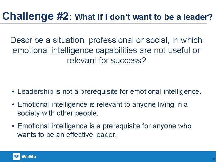 Challenge #2: What if I don’t want to be a leader? Describe a situation,