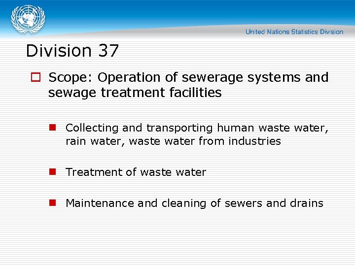 Division 37 o Scope: Operation of sewerage systems and sewage treatment facilities n Collecting