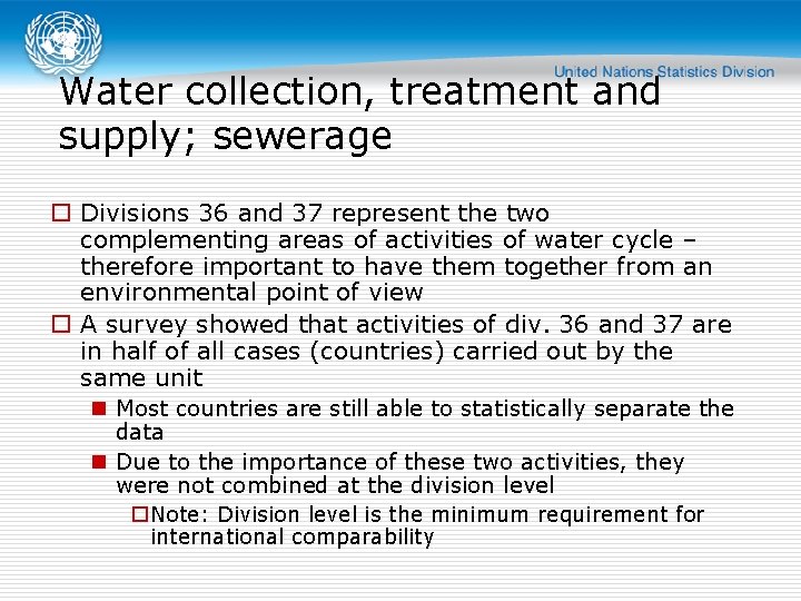 Water collection, treatment and supply; sewerage o Divisions 36 and 37 represent the two